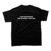 I SAW NOAHFINNCE T-SHIRT (BLACK)
